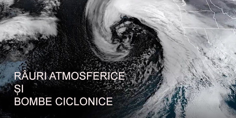 râuri atmosferice si cicloni bomba